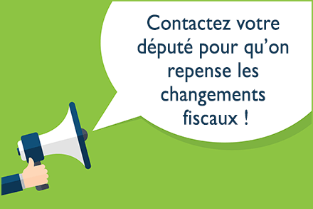 Contactez votre député pour qu’on repense les changements fiscaux